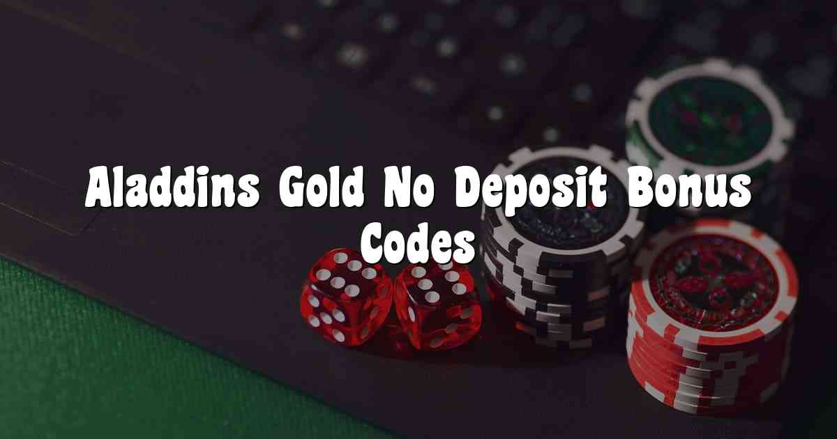 Aladdins Gold No Deposit Bonus Codes
